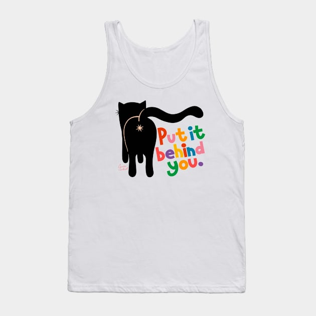 Funny Cat Butt - Put It Behind You - Motivational Quote Tank Top by carriecantwell